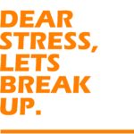 Dear-stress-lets-break-